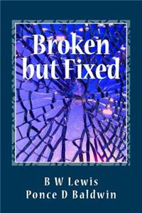 Broken but Fixed