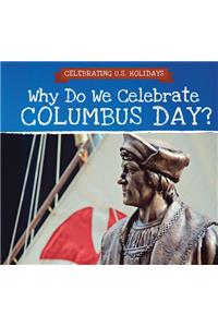 Why Do We Celebrate Columbus Day?