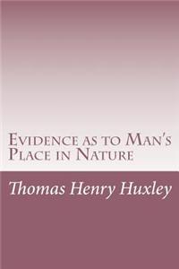 Evidence as to Man's Place in Nature