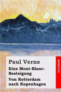 Eine Mont-Blanc-Besteigung / Von Rotterdam nach Kopenhagen