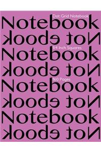 Dot Grid Notebook 1/4 Inch Squares 160 pages