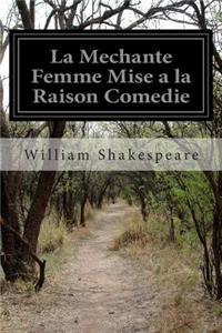 La Mechante Femme Mise a la Raison Comedie