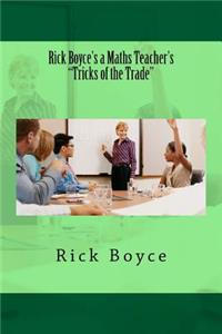 Rick Boyce's a Maths Teacher's 