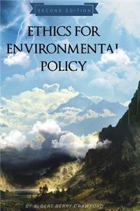 Ethics for Environmental Policy