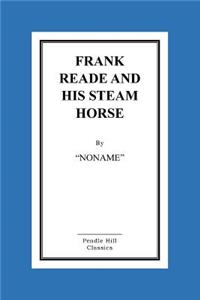 Frank Reade And His Steam Horse