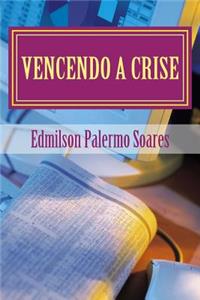 Vencendo a Crise