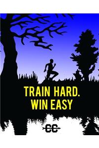 Train Hard. Win Easy