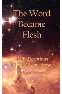 The Word Became Flesh