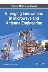 Emerging Innovations in Microwave and Antenna Engineering