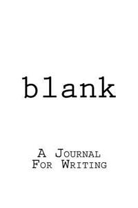 Blank: A Journal For Writing: Writers Blank Notebook Journal, Lined Journal, Minimalist