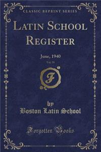 Latin School Register, Vol. 59: June, 1940 (Classic Reprint)