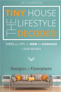 The Tiny House Lifestyle Decoded