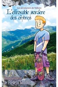 L'Effroyable Sorci?re des Ombres