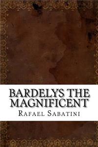 Bardelys the Magnificent