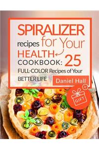 Spiralizer recipes for your health. Cookbook