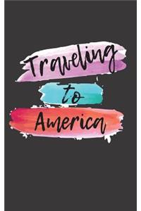 Traveling To America