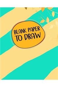 Blank Paper To Draw