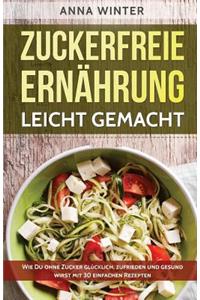 Zuckerfreie Ernährung leicht gemacht