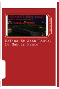 Helina Et Jean-Louis, Le Manoir Hante: Episode 3