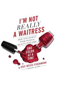 I'm Not Really a Waitress