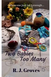 Two Babies Too Many