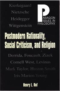 Postmodern Rationality, Social Criticism, and Religion