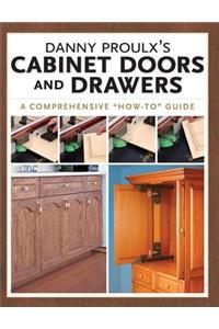 Danny Proulx's Cabinet Doors and Drawers