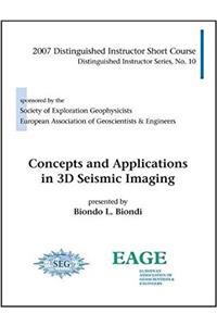 Concepts and Applications in 3D Seismic Imaging