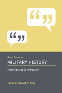 Recent Themes in Military History