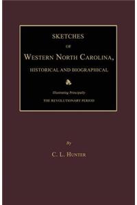 Sketches of Western North Carolina, Historical and Biographical