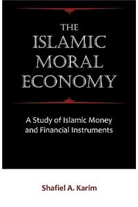 The Islamic Moral Economy