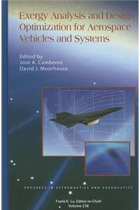 Exergy Analysis and Design Optimization for Aerospace Vehicles and Systems