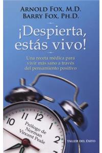 Despierta, Estas Vivo!