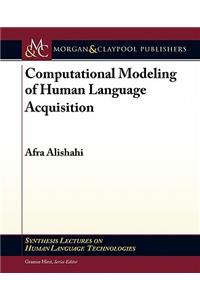 Computational Modeling of Human Language Acquisition