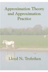 Approximation Theory and Approximation Practice