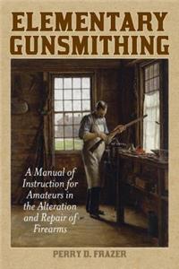 Elementary Gunsmithing