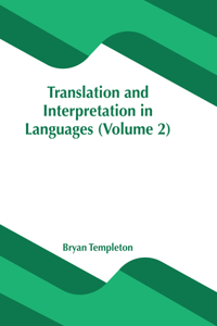 Translation and Interpretation in Languages (Volume 2)