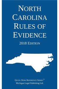 North Carolina Rules of Evidence; 2018 Edition