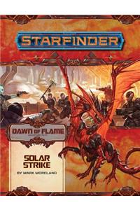 Starfinder Adventure Path: Solar Strike (Dawn of Flame 5 of 6)