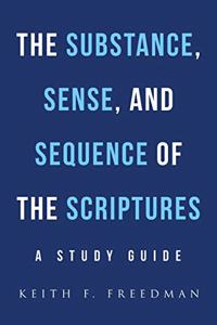 Substance, Sense, and Sequence of the Scriptures