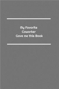 My Favorite Coworker Gave me this Book