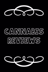 Cannabis Reviews