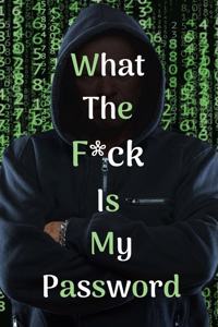 What The F*ck Is My Password