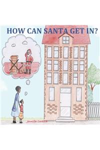 How can Santa get in