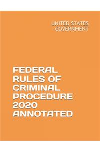Federal Rules of Criminal Procedure 2020 Annotated