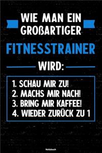 Wie man ein großartiger Fitnesstrainer wird