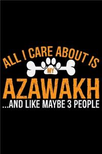 All I Care About Is My Azawakh and Like Maybe 3 people