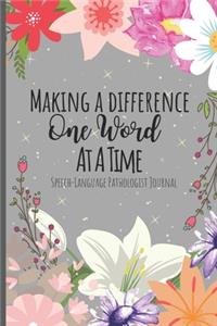 Making A Difference One Word At A Time - Speech-Language Pathologist Journal