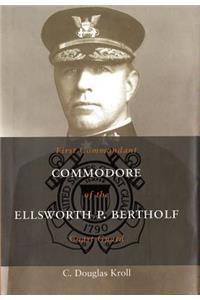Commodore Ellsworth P. Bertholf