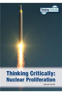Thinking Critically: Nuclear Proliferation